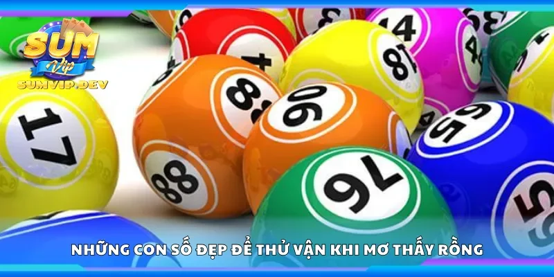 Những con số đẹp để thử vận khi mơ thấy rồng